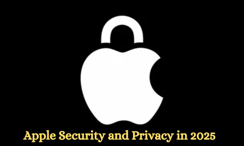 Apple Security and Privacy in 2025